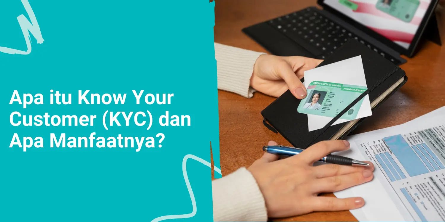 Apa itu Know Your Customer (KYC) dan Apa Manfaatnya?
