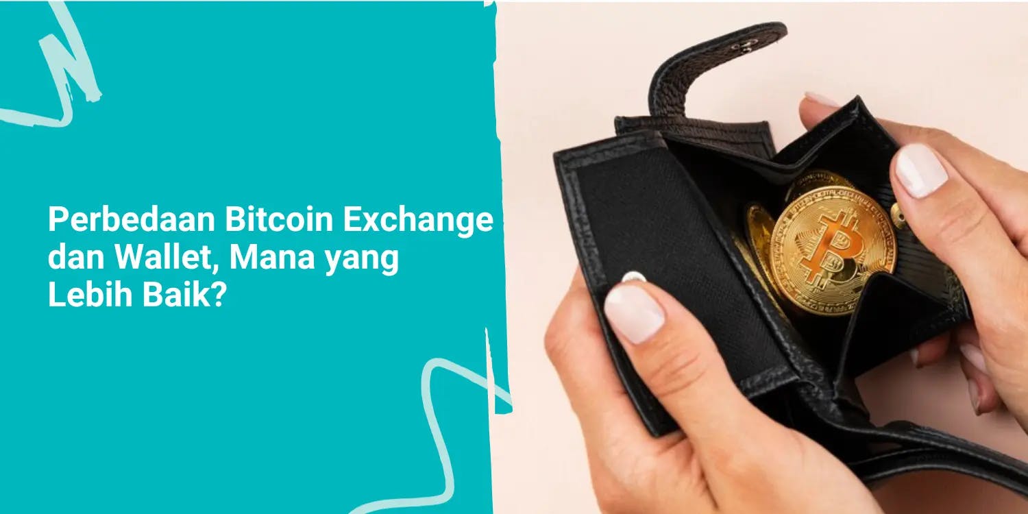 Perbedaan Bitcoin Exchange dan Wallet, Mana yang Lebih Baik?